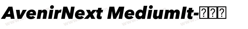 AvenirNext MediumIt字体转换 AvenirNext MediumIt字体转换